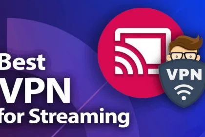 Best VPNs for Streaming