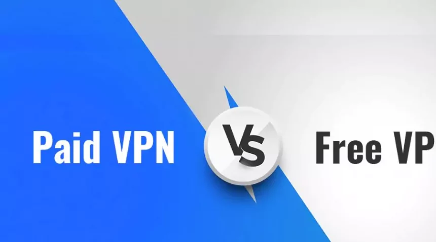 Free vs. Paid VPNs